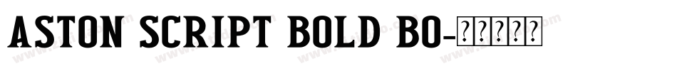 Aston Script Bold Bo字体转换